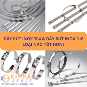 Dây rút inox 304 và dây rút inox 316 - Loại nào tốt hơn?
