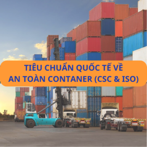 Tiêu chuẩn quốc tế về an toàn container CSC & ISO