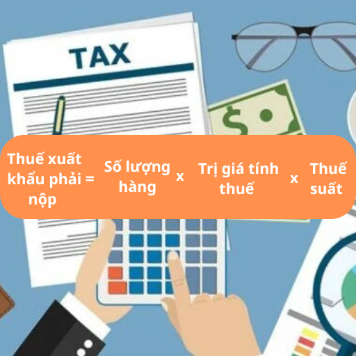 Cách tính thuế xuất khẩu