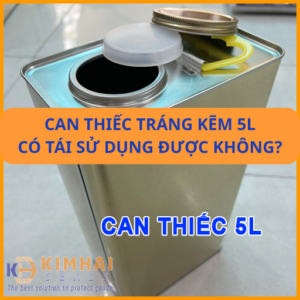Can thiếc tráng kẽm 5l có tá sử dụng được không