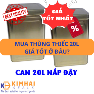 Tìm mua thùng thiếc 20L giá tốt ở đâu?