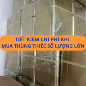 Mua thùng thiếc số lượng lớn - Làm sao để tiết kiệm đến 30%