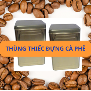 Thùng thiếc đựng cà phê và 6 sai lầm ảnh hưởng đến hương vị