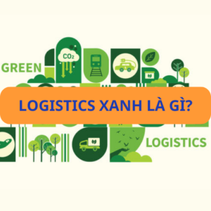 Logistics xanh và 6 giải pháp cho chuỗi logistic bền vững