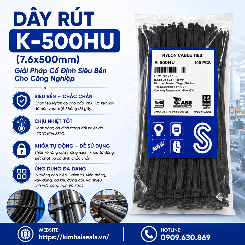 Dây Rút K-500HU (7.6x500mm): Giải Pháp Cố Định Siêu Bền Cho Công Nghiệp